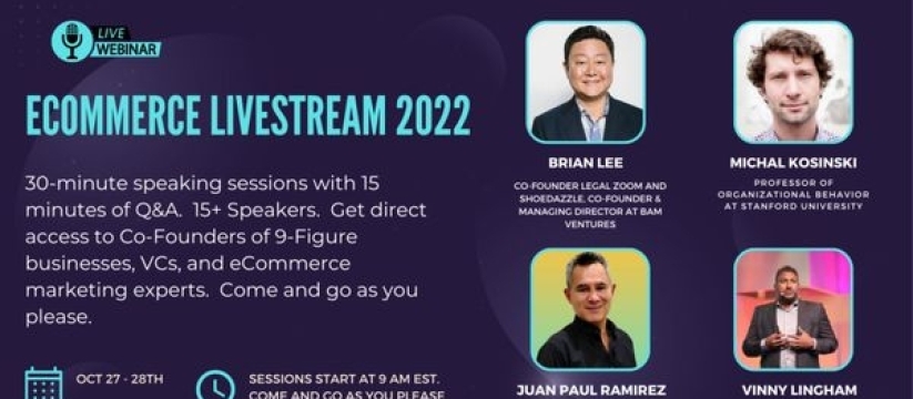 eCommerce Livestream 2022 - Learn from Founders of 9 Figure Online Stores